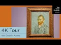Van Gogh Museum 4K Virtual Tour Exhibition Van Gogh In Auvers