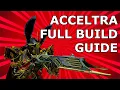ACCELTRA BUILD GUIDE 2024 - Warframe Acceltra Prime Full Modding and Build Guide Early to End Game