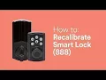 How to Recalibrate Smart Lock Kwikset 888