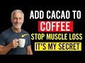 Cacao vs Cocoa - Which One Fights Muscle Loss in Your Morning Coffee