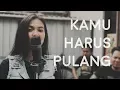 Lagu Kamu Harus Pulang - Slank (Cover by  Wijil ) // EXI Backyard Sessions