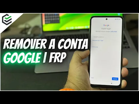 Como Remover a Conta Google no Xiaomi | Remover FRP no Xiaomi