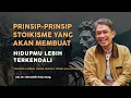 Terapkanlah Prinsip Stoikisme ini agar Hidupmu Lebih Terkendali | Ngaji Filsafat Dr. Fahruddin Faiz