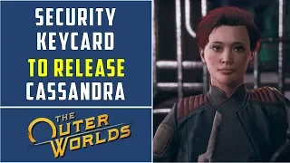 How to get security Keycard to Cassandra O Malley cell The Outer Worlds