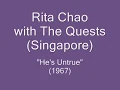 Rita Chao w/ The Quests (Singapore) - He's Untrue