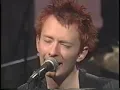 Radiohead - Street Spirit (Fade Out) Live (1996)