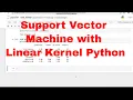 Support Vector Machine SVM with linear kernel Python Code Machine Learning SVM Python