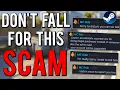 The I accidentally reported you to a Steam Admin SCAM