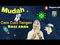 Lagu 6 Langkah Cara Cuci Tangan bagi anak
