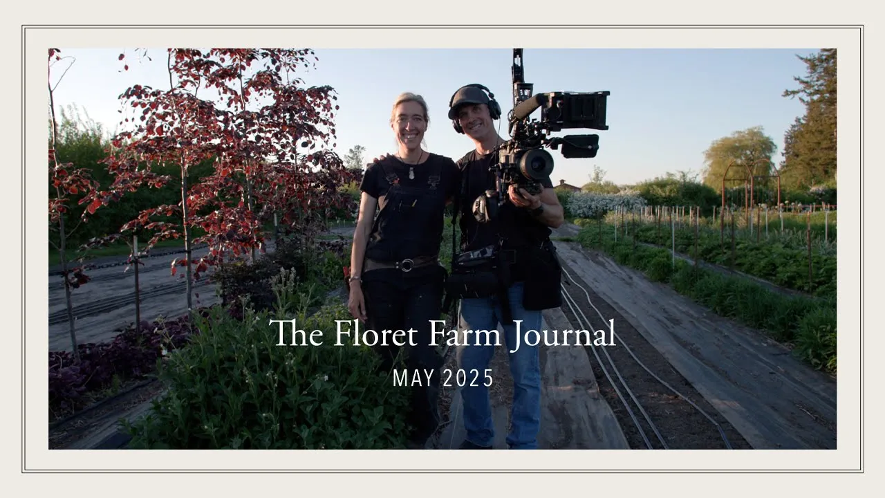 The Floret Farm Journal: May 2025 The Floret Farm Journal: May 2025