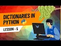 Dictionaries in python python3 tutorials Lesson 5