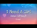 Download Lagu BOYNEXTDOOR - Jaehyun X Lee Young Ji ‘ I Need A Girl’ (cover) Lyrics