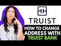 How To Change My Address With Truist Bank 2025
