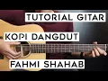 Lagu (Tutorial Gitar) FAHMI SHAHAB - Kopi Dangdut | Lengkap Dan Mudah