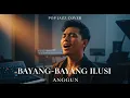 Lagu Bayang Bayang Ilusi - Anggun | Pop Jazz Cover by Cover Suara
