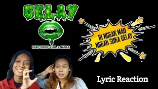 Download ih gak mau gak mau gak suka, GELAY - Ecko Show feat. AIL, NADAA Lyric Reaction by  CLAPTRAP69 MP3