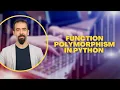 Function Polymorphism in Python One Function Many Behaviors
