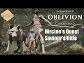 Oblivion Remastered Daedric Prince Hircine Quest Getting the Saviour s Hide UESP