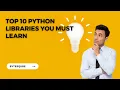 Top 10 Most Commonly used Python Libraries