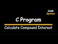 12 C Program Calculate Compound Interest