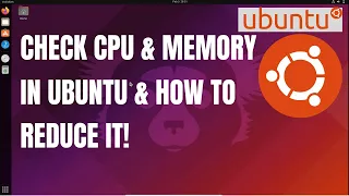 How to Check CPU Memory Usage in Ubuntu Linux How to Reduce CPU Memory Usage in Ubuntu Linux OS