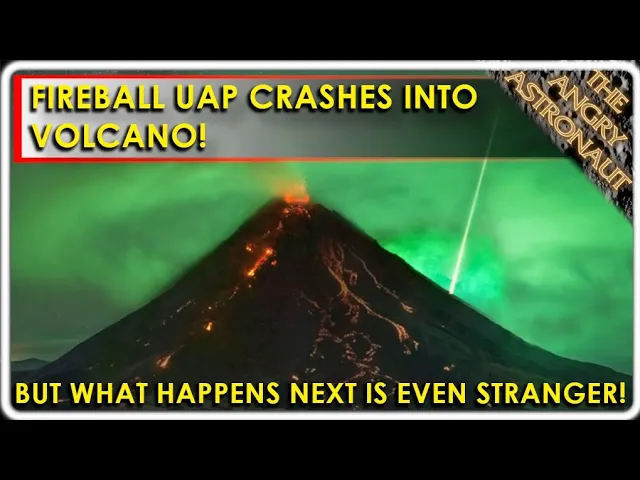 Fireball UFO crashes into volcano!  And then...something really amazing happens!