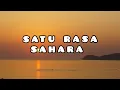 Download Lagu Satu Rasa - Sahara (Lirik)