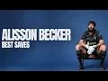 Lagu Best Saves: Alisson Becker | Liverpool FC