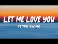 Download Lagu Let Me Love You - Teddy Swims (Mario Cover) (Lyrics)