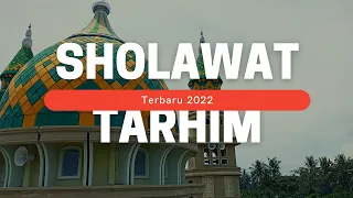 Download Sholawat Tarhim Terbaru 2022 MP3