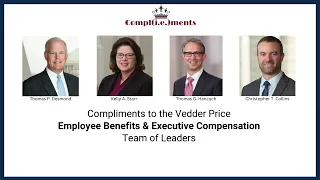 Compliments to Vedder Price Employee Benefits and Executive Compensation Team