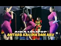 Download Lagu AINA LOLIPOP - ANTAR KAU DIA DAN AKU - ndolalak adela putri (live) welahan watumalang