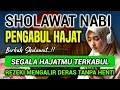 SHOLAWAT NABI Merdu PENGABUL HAJAT SHOLAWAT Nabi Muhammad SAW Penarik Rezeki DAHSYAT Viral Terbaru