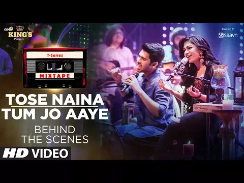 Download MP3 Tose Naina /Tum Jo Aaye (Behind the Scenes) l T-Series Mixtape l Armaan Malik Tulsi Kumar