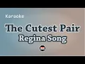Download Lagu Regina Song - The Cutest Pair (Karaoke with Lyrics)