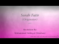 Download Lagu Surah Fatir Originator   035   Muhammad Siddiq al Minshawi   Quran Audio