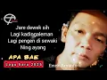 Download Lagu APA BAE (Lagu Baru 2025 ) - EMEK ARYANTO