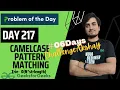 DAY 217 CamelCase Pattern Matching JAVA C GFG POTD 29 May 06ChallengeAkshay