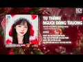 Download Lagu Tự Thành Người Đáng Thương Remix - Nguyễn Kiều Oanh x Thanh Hưng | Nhiều Khi Nhớ Chỉ Ngắm Anh Qua...