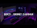 Download Lagu DJ SEKTI - DENNY CAKNAN VIRAL TIKTOK ( DJ OMBAK GEDE TAK SEBRANGI )