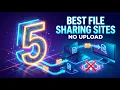 5 Best Secure File Sharing Websites Without Uploading Files End-to-End Encrypted