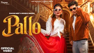 Pallo (Official Video) Shayar Meet, Monika Mishra | Swara Verma | New Haryanvi Songs 2026