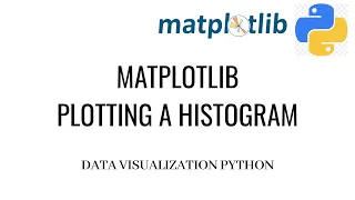 Histogram in Matplotlib Plotting Histogram in Python