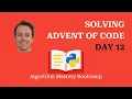 Solving Advent of Code day 12 in Python - Algorithm Mastery Bootcamp