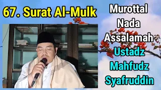 Download Surat Al-Mulk Murottal Nada Assalamah Ungaran ❤ Live Ustadz Mahfudz Syafruddin ❤ MP3