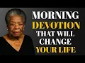 Download Lagu Morning Devotion That Will Change Your Life ||  Dr. Maya Angelou