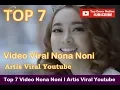 Download Lagu Top 7 Video Viral Nona Noni Viral Artist On Youtube