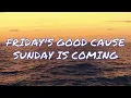 SUNDAY IS COMING (Hometown Version) - Phil Wickham (lyrics)