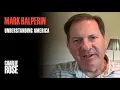 Mark Halperin on Trump the Midterms 2028 the Future of American Politics