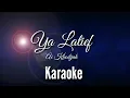 Download Lagu Ya Latief Ai Khodijah ( Karaoke )